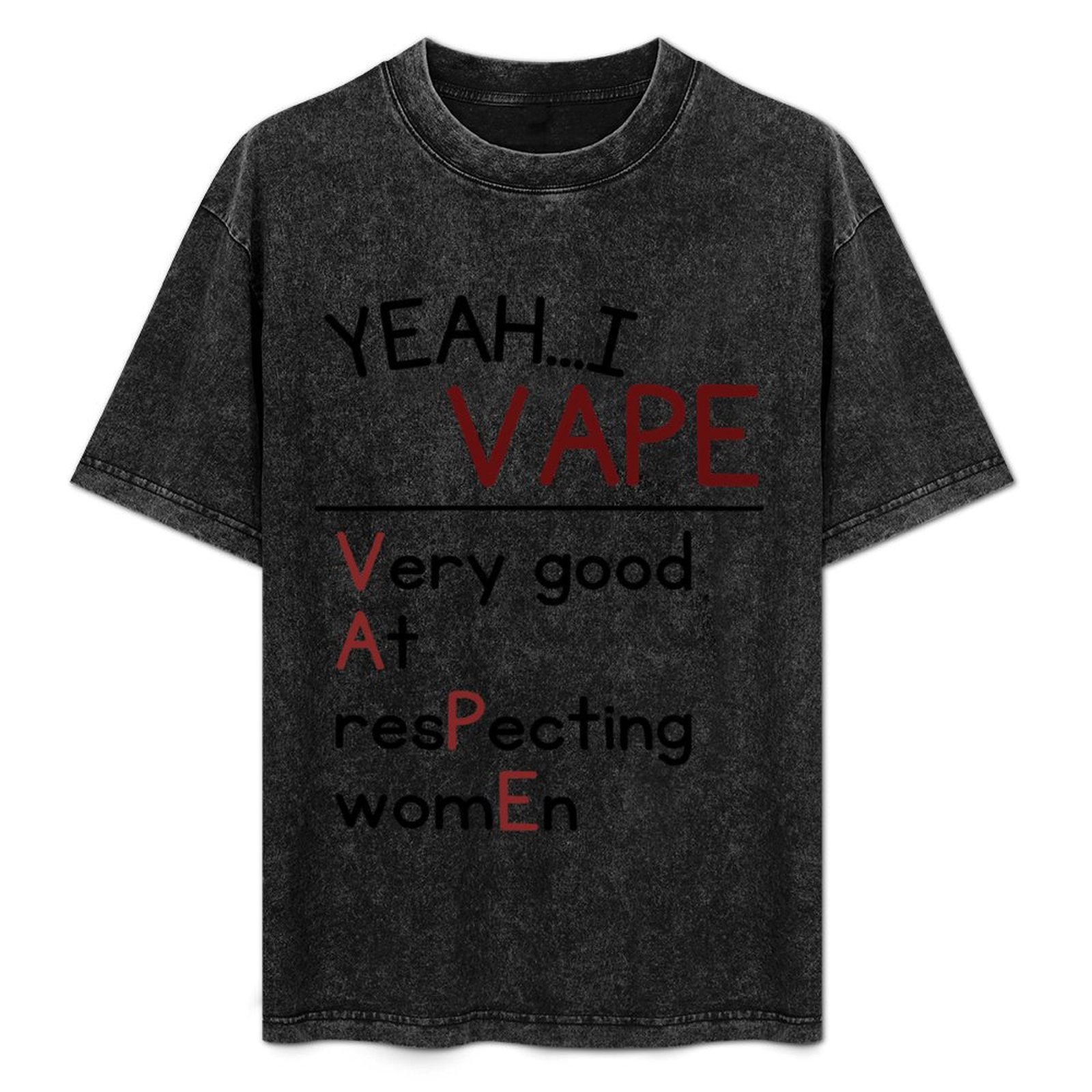 Vaping Goods - はい、私は女性を尊重する能力が非常に高いです Tシャツ モダンプリント カジュアル Tシャツ